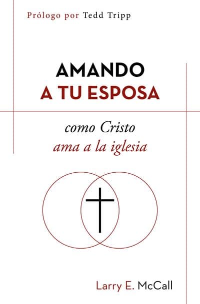 Amando a Tu Esposa como Cristo Ama a la Iglesia